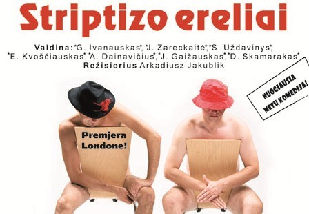 Kviečiame į lietuvišką spektaklį "Striptizo ereliai"!