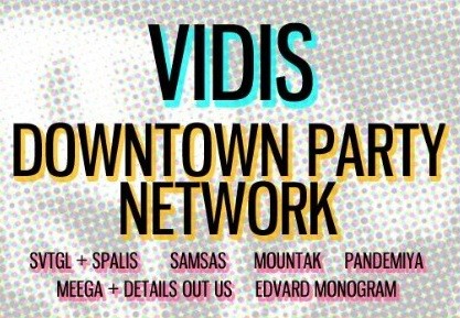 Balandį Londone – Vidis, Downtown Party Network ir kt.